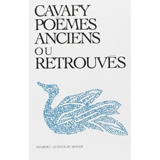 Poèmes anciens ou retrouvés. 65 poèmes du premier recueil posthume, 22 poèmes retrouvés