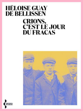 Crions c'est le jour du fracas !