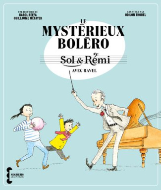 Le mystérieux boléro. Sol & Rémi avec Ravel