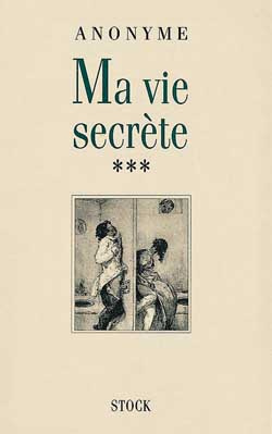 Ma vie secrète. Tome 3