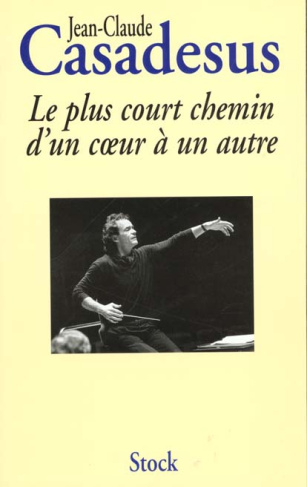 Le plus court chemin d'un coeur à un autre. Histoire d'une passion