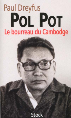 Pol Pot. Le bourreau du Cambodge