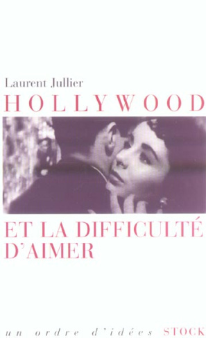Hollywood et la difficulté d'aimer