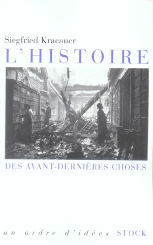 L'histoire. Des avant-dernières choses