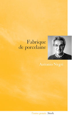 Fabrique de porcelaine. Pour une nouvelle grammaire du politique