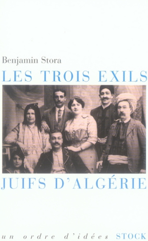 Les trois exils. Juifs d'Algérie
