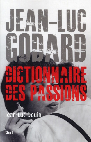 Jean-Luc Godard, Dictionnaire des passions