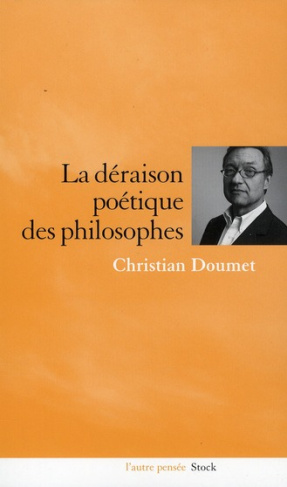 La déraison poétique des philosophes