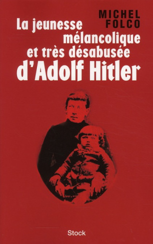 La jeunesse mélancolique et trés désabusée d'Adolf Hitler