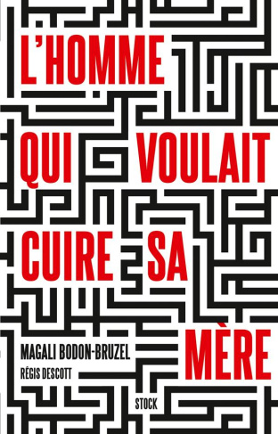 L'homme qui voulait cuire sa mère