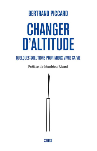 Changer d'altitude. Quelques solutions pour mieux vivre sa vie