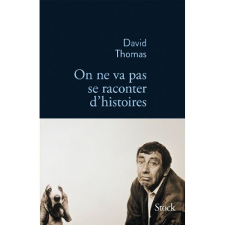 On ne va pas se raconter d'histoires