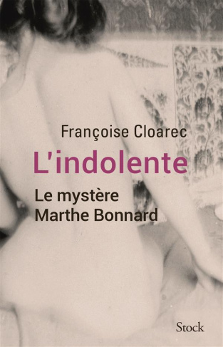 L'indolente. Le mystère de Marthe Bonnard