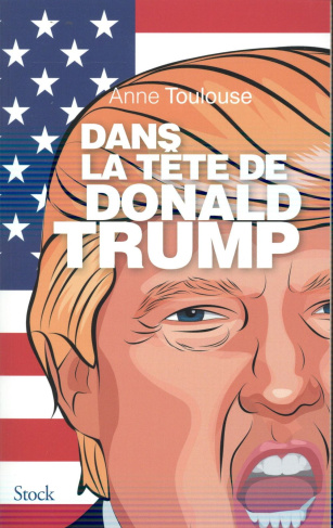Dans la tête de Donald Trump