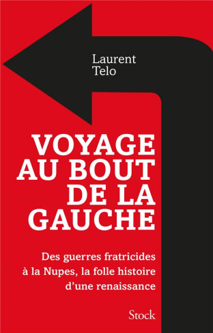 Voyages au bout de la gauche