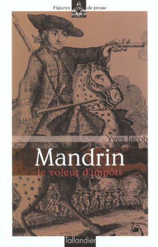 MANDRIN, LE VOLEUR D'IMPOTS