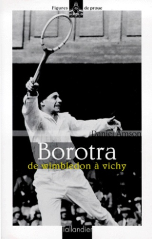 BOROTRA. De Wimbledon à Vichy