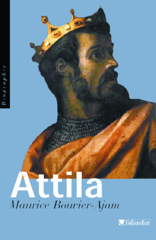Attila. Le fléau de Dieu