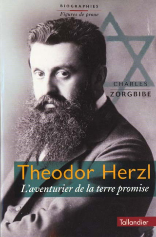 THEODOR HERZL. L'aventurier de la terre promise