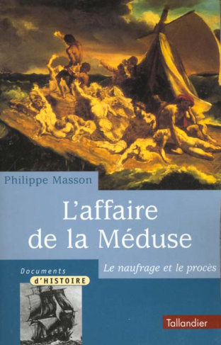 L'affaire de la Méduse. Le naufrage et le procès