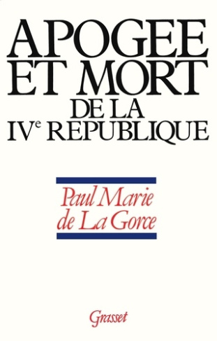 Naissance de la France moderne Tome 2 : Apogée et mort de la IVe République