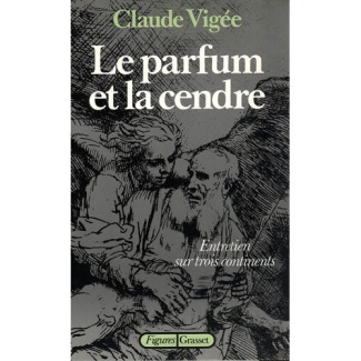 LE PARFUM ET LA CENDRE