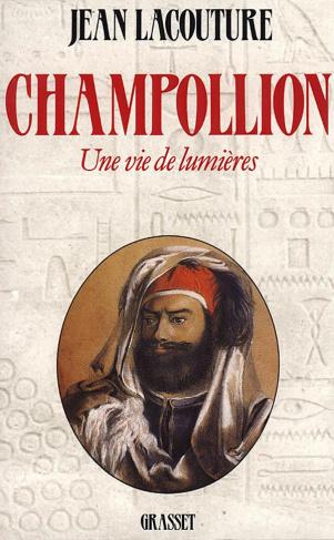 Champollion. Une vie de lumières