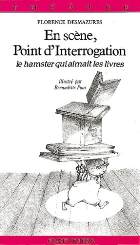 EN SCENE, POINT D'INTERROGATION - LE HAMSTER QUI AIMAIT LES LIVRES
