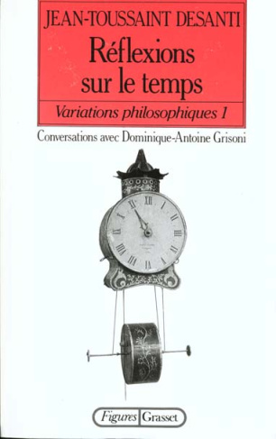 VARIATIONS PHILOSOPHIQUES. Tome 1, Réflexions sur le temps