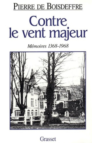 Contre le vent majeur. Mémoires 1368-1968