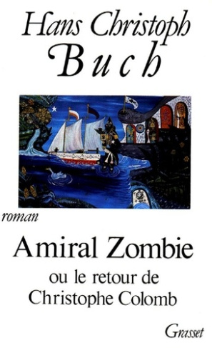 Amiral Zombie ou Le retour de Christophe Colomb