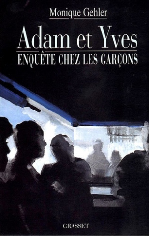 Adam et Yves. Enquête chez les garçons