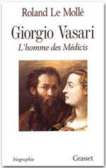 GIORGI VASARI. L'homme des Médicis