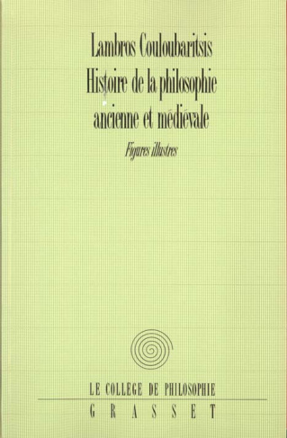 HISTOIRE DE LA PHILOSOPHIE ANCIENNE ET MEDIEVALE. Figures illustres