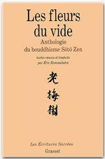 Les fleurs du vide. Anthologie du bouddhisme sÅotÅo zen