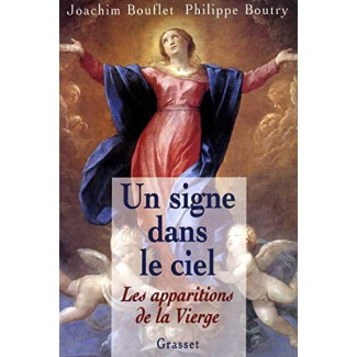 UN SIGNE DANS LE CIEL. Les apparitions de la Vierge