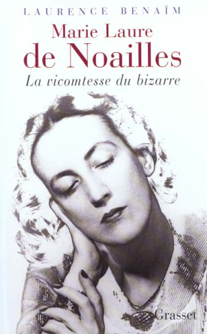 Marie Laure de Noailles. La vicomtesse du bizarre