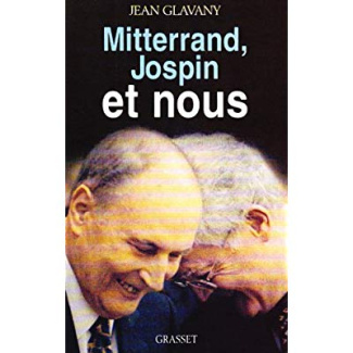 Mitterrand, Jospin et nous