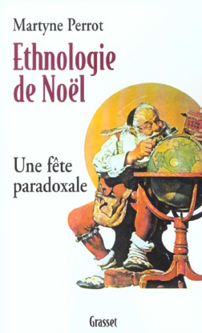Ethnologie de Noël. Une fête paradoxale