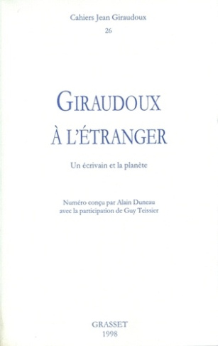 Cahiers Jean Giraudoux N° 26/1998 : Giraudoux à l'étranger. Un écrivain et la planète