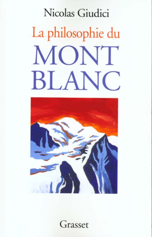 La philosophie du Mont Blanc. De l'alpinisme à l'économie immatérielle