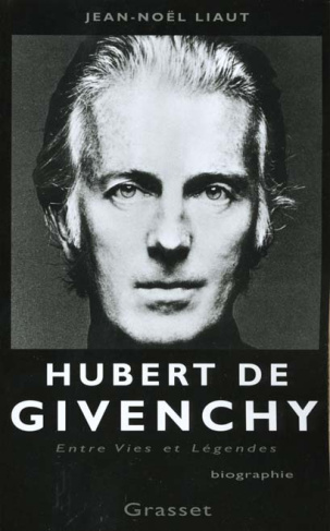 HUBERT DE GIVENCHY. Entres vies et légendes