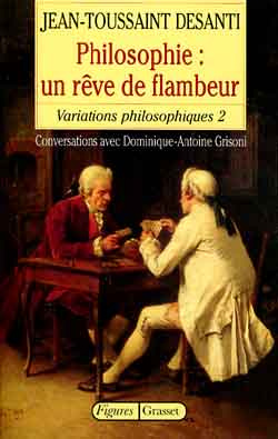 VARIATIONS PHILOSOPHIQUES. Tome 2, Philosophie : Un rêve de flambeur
