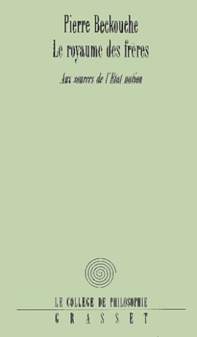 Le royaume des frères. Aux sources de l'Etat-nation
