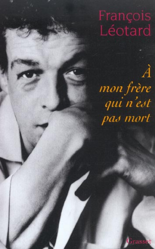 A mon frère qui n'est pas mort