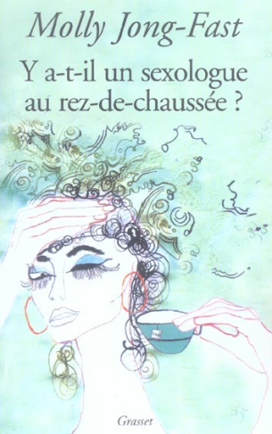 Y a-t-il un sexologue au rez-de-chaussée ? Histoires vraies d'une famille célèbre mais pas trop