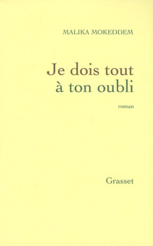 Je dois tout à ton oubli