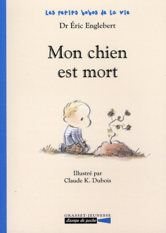 Les petits bobos de la vie : Mon chien est mort