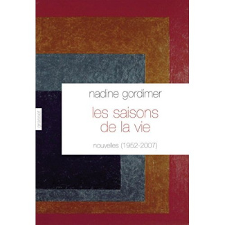 Les saisons de la vie. Nouvelles, 1952-2007