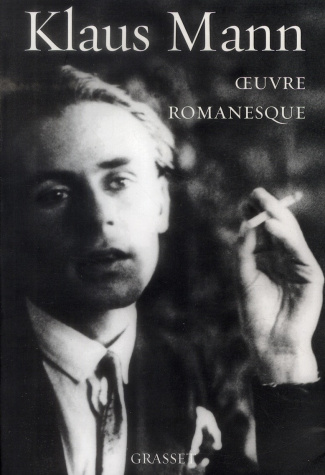 Oeuvre romanesque. Mephisto ; Le Volcan ; Symphonie pathétique ; La danse pieuse ; Fuite au Nord